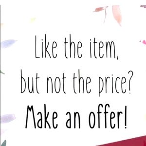 Accepting All Offers!